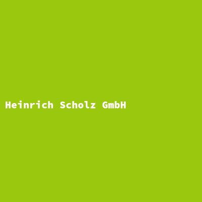 Hersteller: Heinrich Scholz GmbH