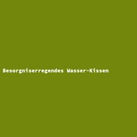 Besorgniserregendes Wasser-Kissen