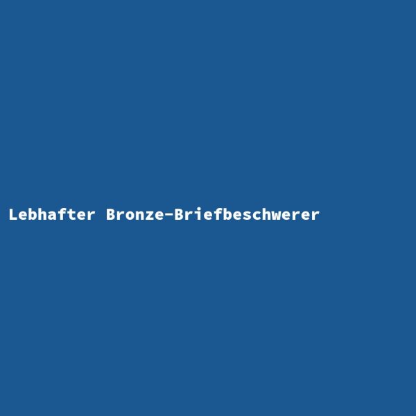 Lebhafter Bronze-Briefbeschwerer