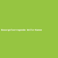 Besorgniserregende Wolle-Kanne