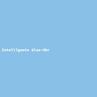 Intelligente Glas-Uhr