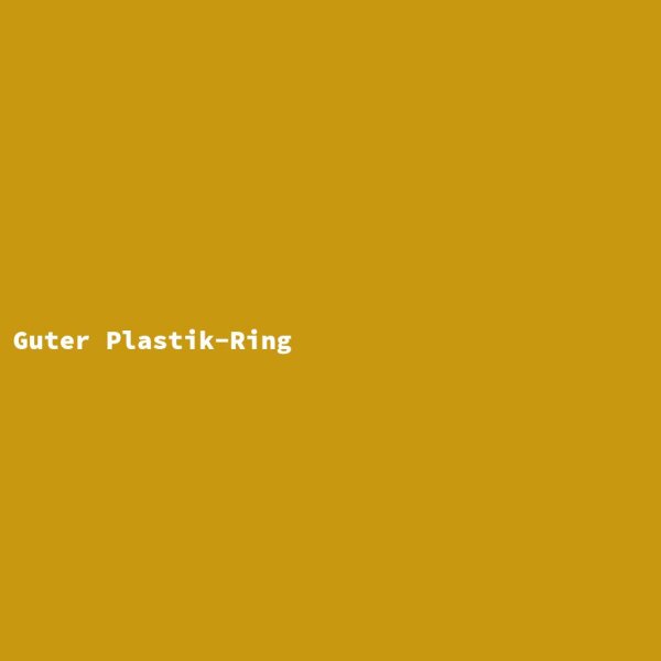 Guter Plastik-Ring