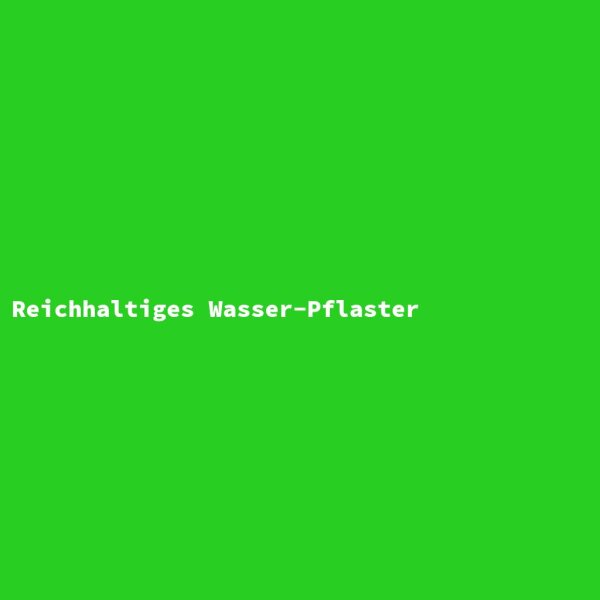 Reichhaltiges Wasser-Pflaster