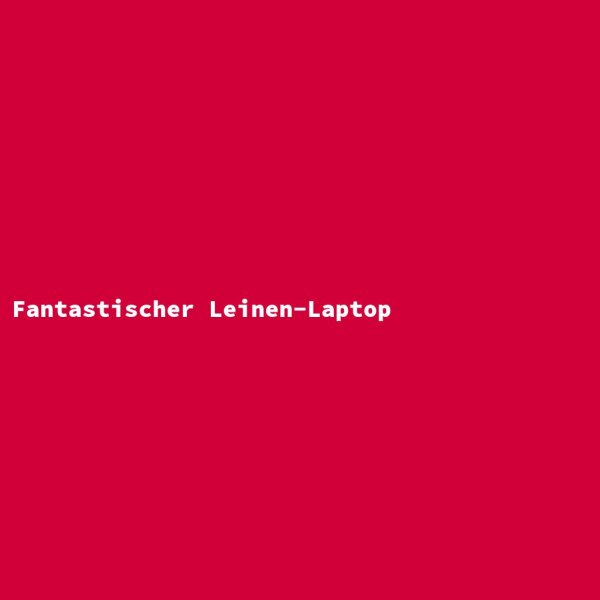 Fantastischer Leinen-Laptop