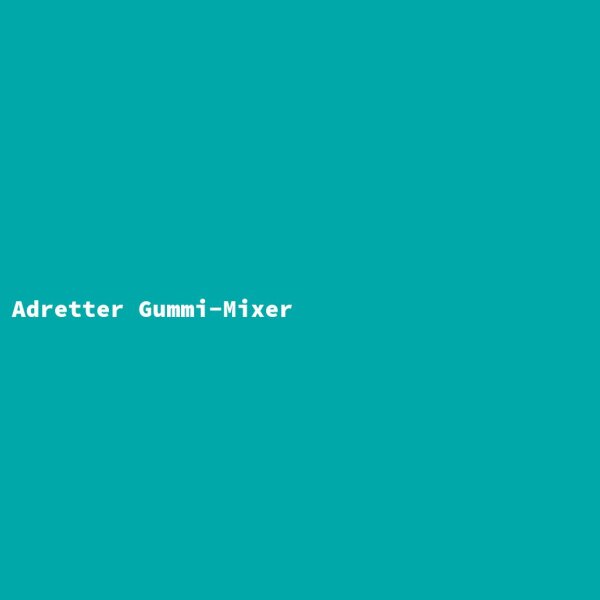 Adretter Gummi-Mixer