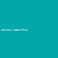 Adretter Gummi-Mixer