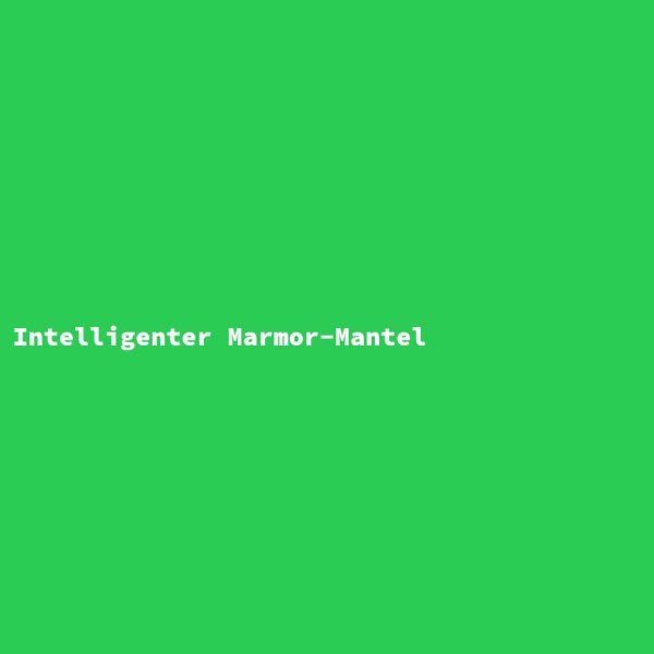 Intelligenter Marmor-Mantel